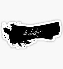 Do Chicks? 01 Wynonna Earp Sticker