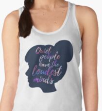 quiet people have the loudest minds Women's Tank Top
