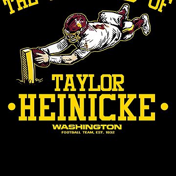 The Legend Of Taylor Heinicke Washington Football Team T-Shirts