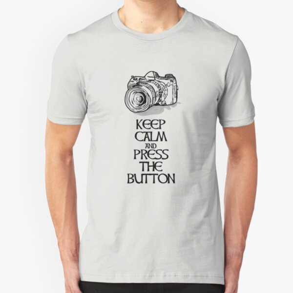 Keep Calm and Press the Button Slim Fit T-Shirt