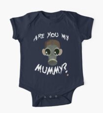 Are you my mummy? One Piece - Short Sleeve