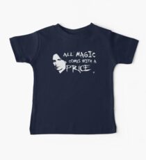All magic comes with a price Baby Tee