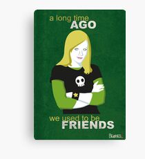We used to be friends Veronica Mars Canvas Print