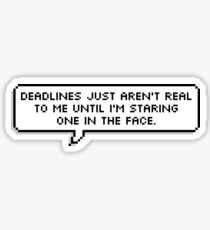 Deadlines Sticker