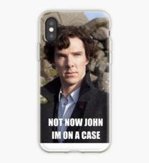 Not Now John im on a case iPhone Case