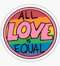 all love is equal Sticker