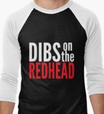 Dibs on the Redhead Men's Baseball ¾ T-Shirt
