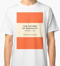 The History of Sexuality Classic T-Shirt