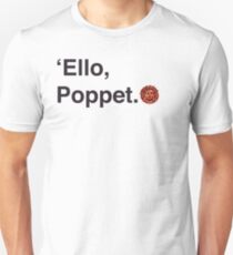 'Ello Poppet. Unisex T-Shirt
