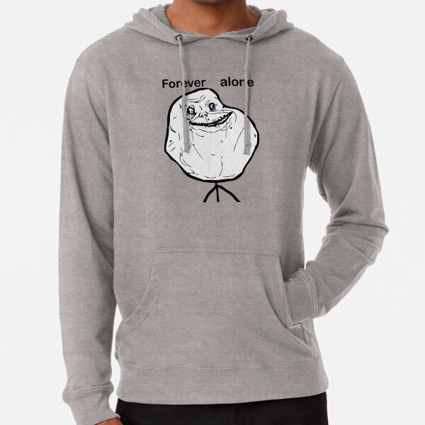 sudadera forever alone