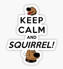 Keep Calm and SQUIRREL Sticker
