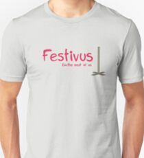 Festivus Unisex T-Shirt