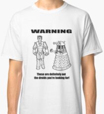 These are NOT the droids you are looking for! Classic T-Shirt
