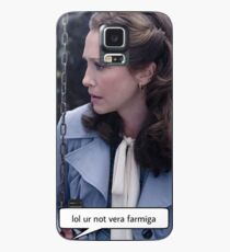 Lol ur not Vera Farmiga Case/Skin for Samsung Galaxy