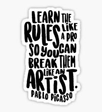 Learn the rules like a pro so you can break them like an artist Sticker