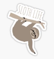 Sloth Life - Happy Lazy Sloth Sticker