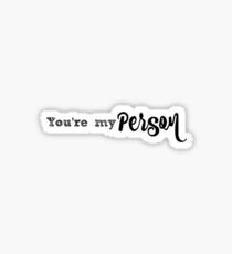 You're My Person Sticker