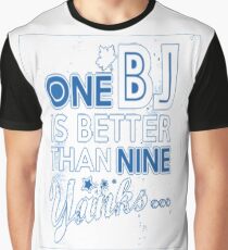 BJ is better than a Yank Graphic T-Shirt