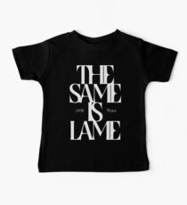 The Same Is Lame (White) Baby Tee