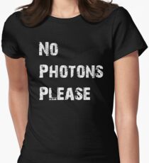 No Photons Please Women's Fitted T-Shirt