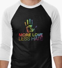 More Love Less Hate, Gay Pride, LGBT Men's Baseball ¾ T-Shirt