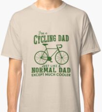 I'm a Cycling Dad - Father Day Classic T-Shirt