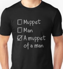 Muppet or Man DARK Unisex T-Shirt