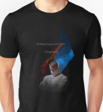 Nothing Happened to me. Unisex T-Shirt
