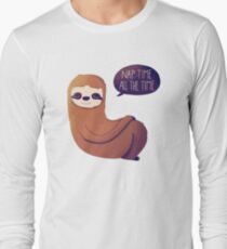 Nap Time, All The Time Long Sleeve T-Shirt