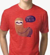Nap Time, All The Time Tri-blend T-Shirt