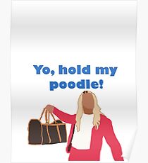 Yo, halt meinen Pudel Poster