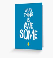Everything is Awesome Greeting Card