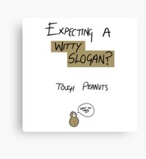 WITTY SLOGAN? Canvas Print