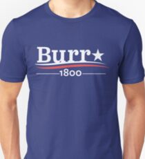 ALEXANDER HAMILTON AARON BURR 1800 Burr Election of 1800 Unisex T-Shirt