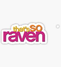 That's so Raven Sticker