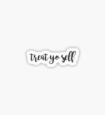 Kleiner Treat Yo Self Black Sticker