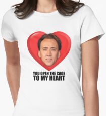 Nicolas Cage - You Open the Cage to My Heart Women's Fitted T-Shirt