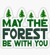 May The Forest Be With You Sticker