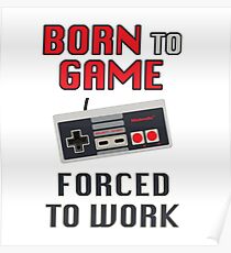 Born to Game: Forced to Work Poster