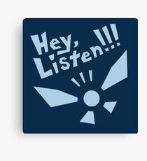 Hey, Listen!!! Canvas Print