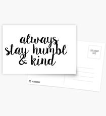 Always Stay Humble and Kind Postcards