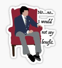 I wouldn't say benefit. Sticker