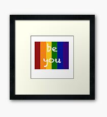 be you Framed Print