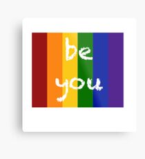 be you Metal Print