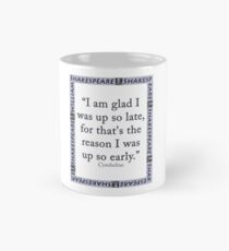 I Am Glad I Was Up So Late - Shakespeare Mug