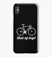 Shut up legs! iPhone Case/Skin