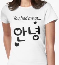 You had me at annyeong! Women's Fitted T-Shirt