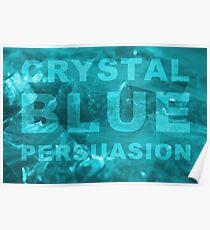 Crystal Blue Persuasion Poster
