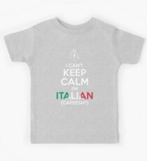 I Can't Keep Calm, I'm Italian (Capeesh?) Kids Tee