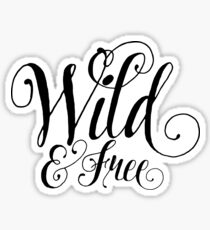 Wild & Free Sticker